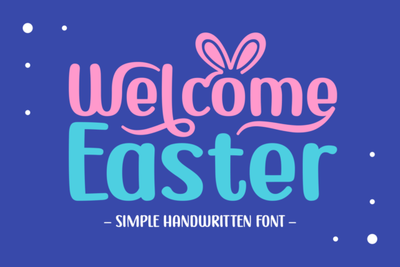 Welcome Easter: A Script Font for Elegant Branding and Romantic Design